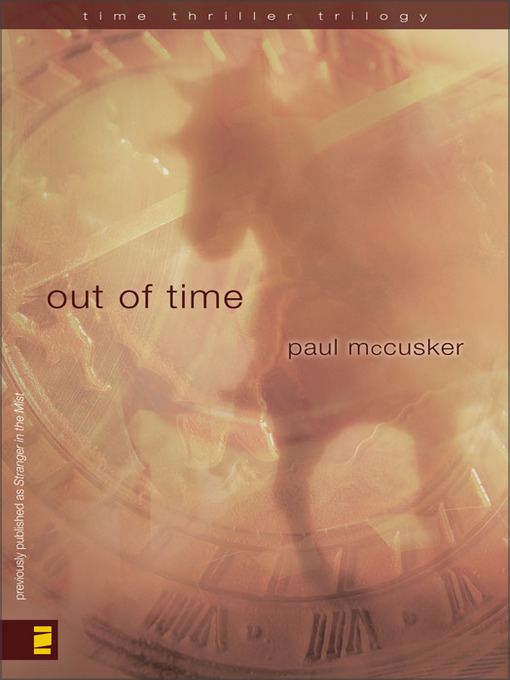 Title details for Out of Time by Paul McCusker - Available